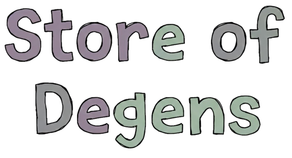 Store of Degens